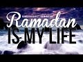 RAMADAN Is My Life - Amazing Nasheed - YouTube