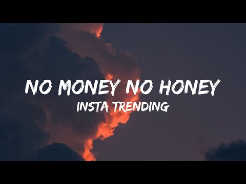 No Money No Honey (Lyrics) - Insta Trending Song |reels trending