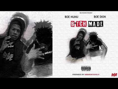 BOE Mumu x BOE Dion - Bitch Made (p. MMMonthabeat)