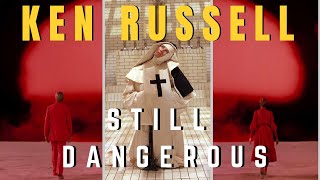 Still Dangerous – The Films of Ken Russell
