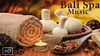 Bali Spa Music - Meditation Music - Music for Relaxation,Massage, De-Stress & Sleep