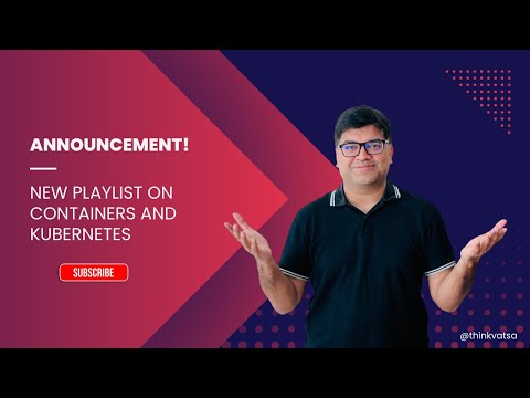 New Playlist on Containers and Kubernetes