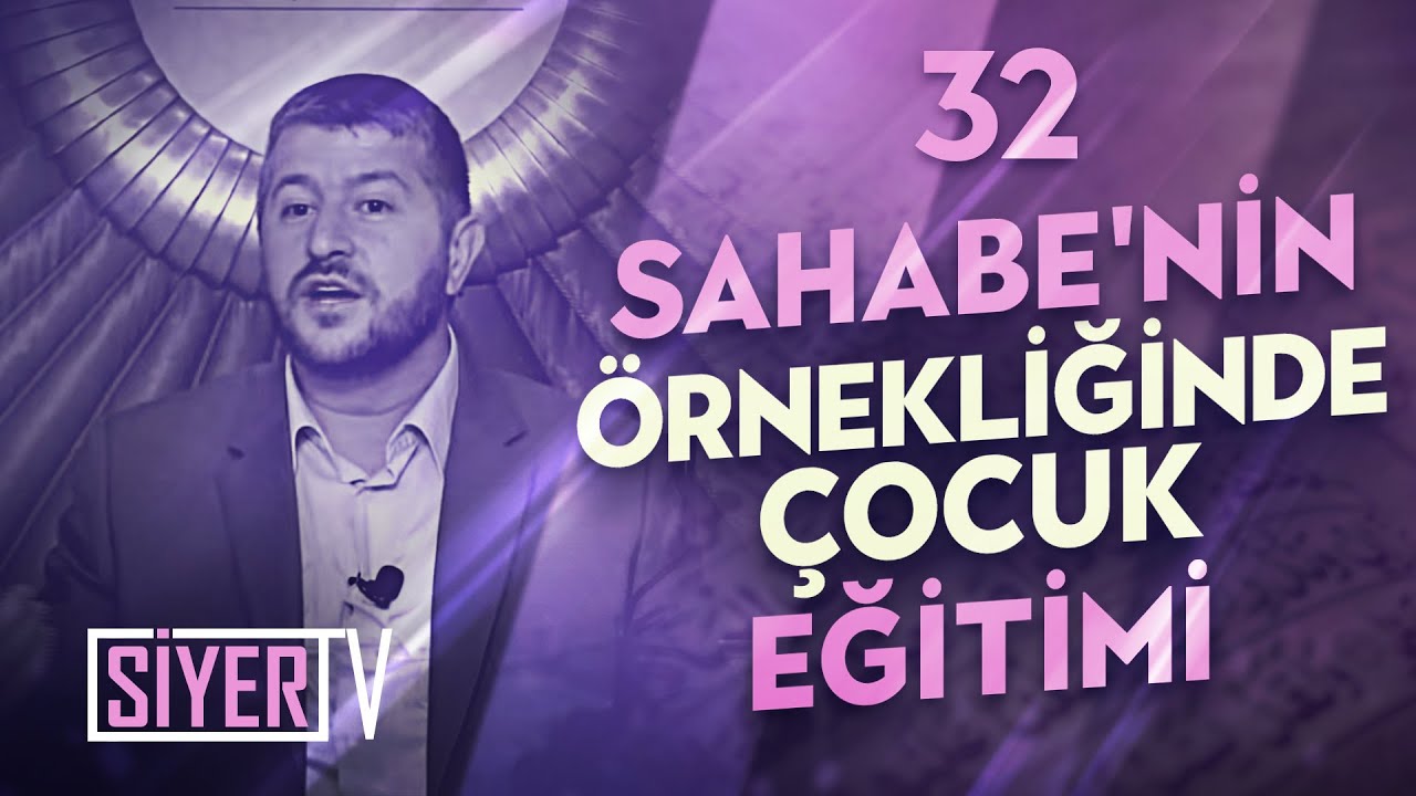 32. Sahabe’nin Örnekliğinde Çocuk Eğitimi episode artwork
