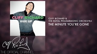 Cliff Richard &amp; Royal Philharmonic Orchestra - The Minute You’re Gone (Official Audio)