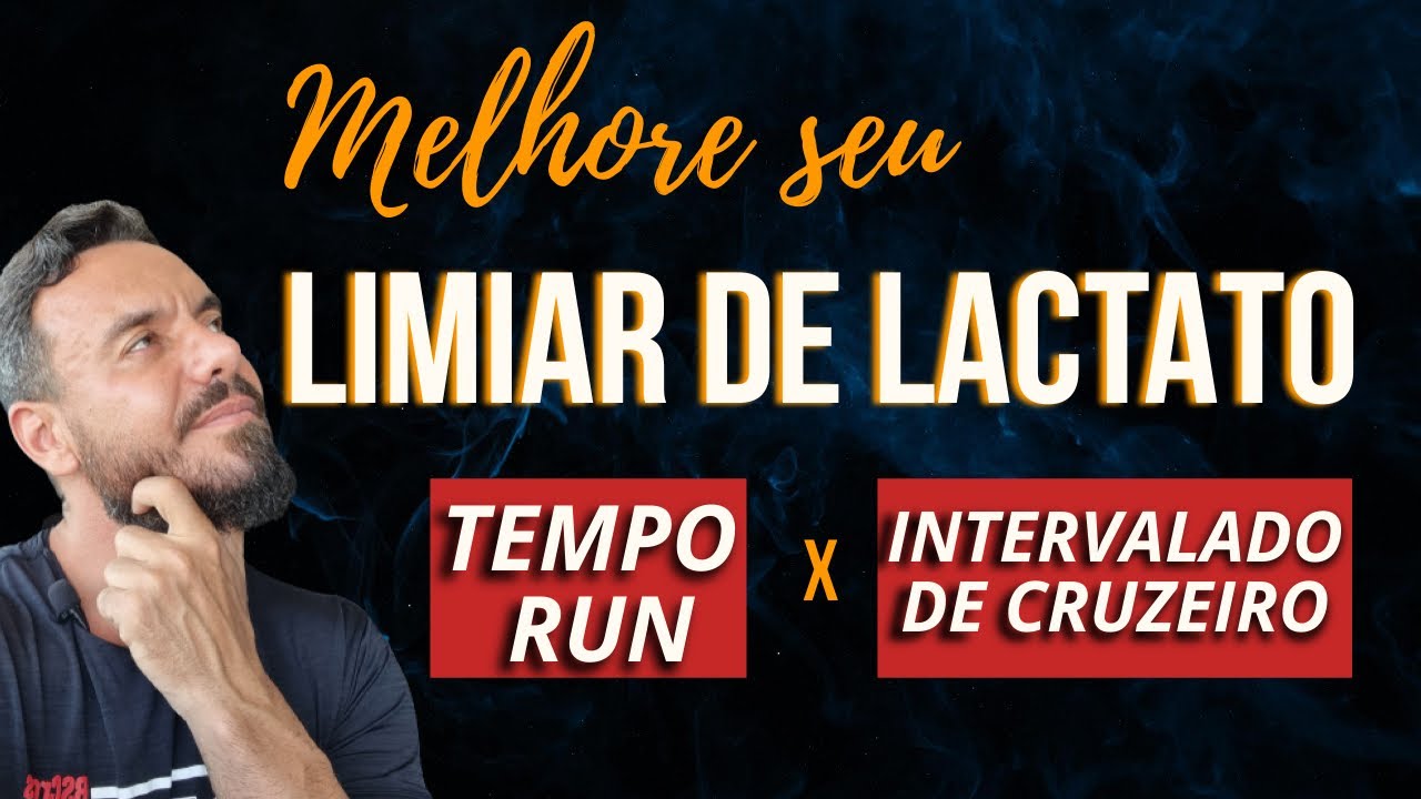 QUAL O MELHOR TREINO PARA LIMIAR DE LACTATO: TEMPO RUN OU INTERVALADO DE CRUZEIRO?