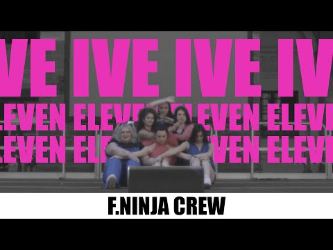 [KPOP INVASION VARCHI 2022] IVE (아이브) - ELEVEN | Dance Cover by F.ninja Crew