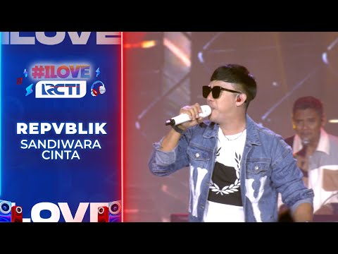 Repvblik - Sandiwara Cinta (Ruri Repvblik) | I LOVE RCTI 2025