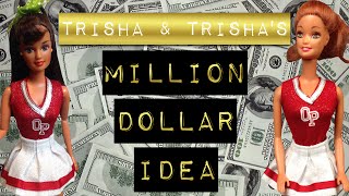 Trisha and Trisha's Million Dollar Idea!