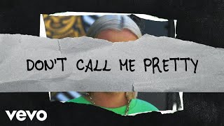 Don’t Call Me Pretty Music Video