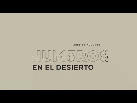 En el Desierto | Números Cap.1 | Semilla Veracruz