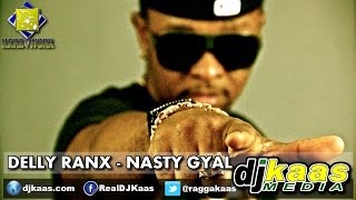 Delly Ranx - Nasty Gyal [Raw] (June 2014) Supa Juggling Riddim - Hard At Work Music | Dancehall
