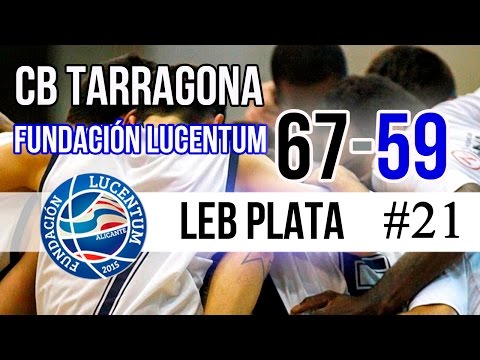 CB Tarragona 67-59 Fundación Lucentum | #Highlights LEB Plata | Jornada 21