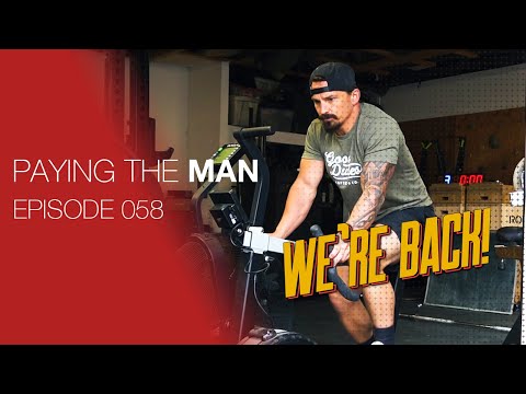 We're BACK... Kind Of | Paying the Man Ep.058