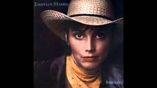 When I was yours. Emmylou Harris.