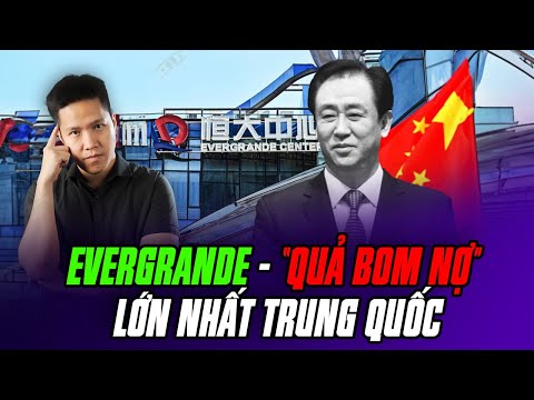 Evergrande phá sản: "Tội đồ" trong Khủng hoảng BĐS Trung Quốc và Hệ lụy tới Việt Nam?