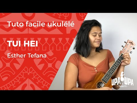 Tuto facile de ukulele "Tui hei" de Esther Tefana