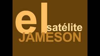 El Satelite Jameson - La Noria