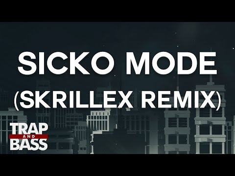 Travis Scott - SICKO MODE ft. Drake (Skrillex Remix)