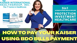 How to pay Kaiser using BDO BILLS PAYMENT