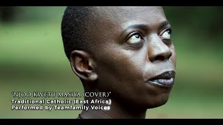 Njoo Kwetu Masiya (Cover) by TeamFamily Voices