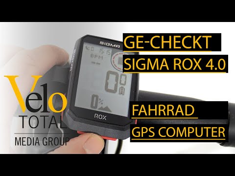 GE-CHECKT: SIGMA ROX 4.0 FAHRRAD GPS COMPUTER