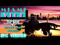Crockett’s Theme x Top Gun Anthem - Epic Mashup