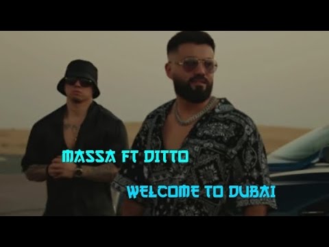 Massa ft Ditto - Welcome To Dubai ( New Mix Music )