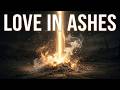 Can we hold on? Love in the Ashes | Atmospheric Rock