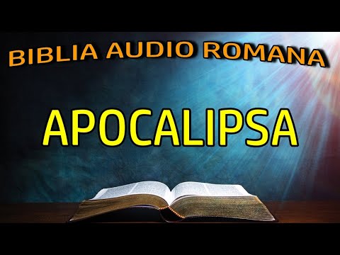 Apocalipsa - Noul Testament  - Biblia Audio Romana