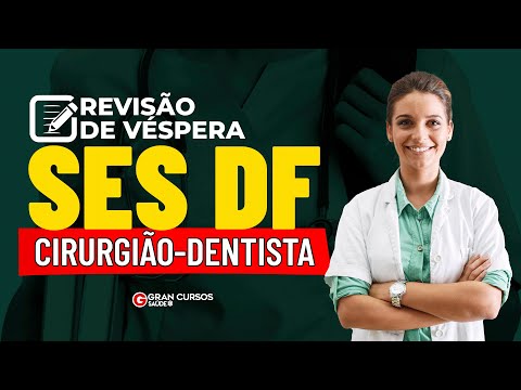 Revisão de Véspera SES DF - Cirurgião-Dentista