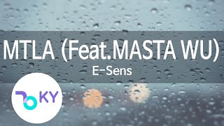 MTLA (Feat.MASTA WU) - E-Sens(이센스) (KY.92531) / KY Karaoke