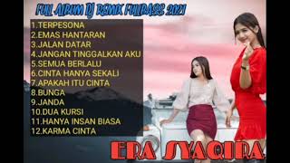Download lagu ERA SYAQIRA TERBARU ||FULL ALBUM 2021|| LAGU DJ REMIX FULL BASS TERBARU DAN TERPOPULER #FULLBASS mp3