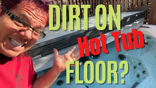Cleaning Debris Off the Bottom Floor of a Hot Tub (Dirt or Sand)