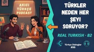 Learn Turkish: Why Do Turks Ask So Many Personal Questions? (Real Conversation +