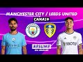 Le résumé de Manchester City / Leeds United - Premier League 2022-2023 (35ème journée)