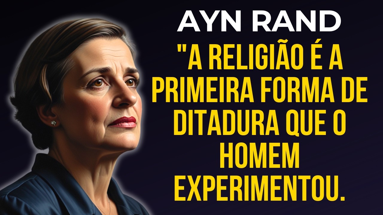 Ayn Rand: A religião é uma ditadura?