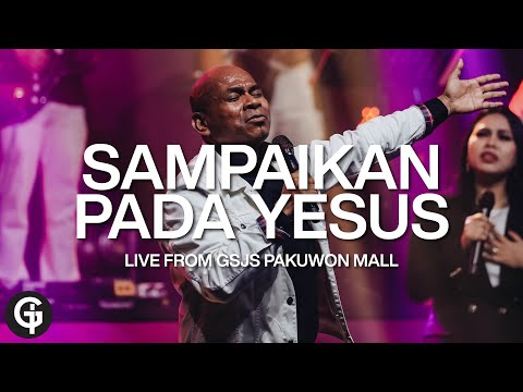 Sampaikan Pada Yesus (Melitha Sidabutar) | Cover by GSJS Worship