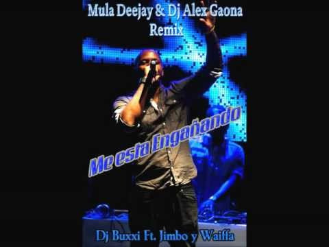 Dj Buxxi ft Jimbo y Waiffa - Me Esta Engañando (Mula Deejay & Dj Alex Gaona)