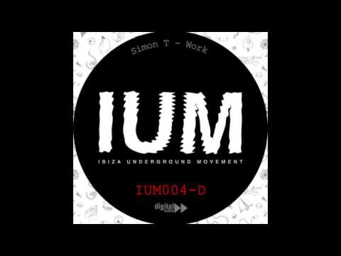 Simon T - Work // IUM004