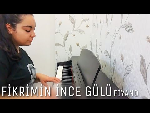 Özge Türkarslan - FİKRİMİN İNCE GÜLÜ | Piyano
