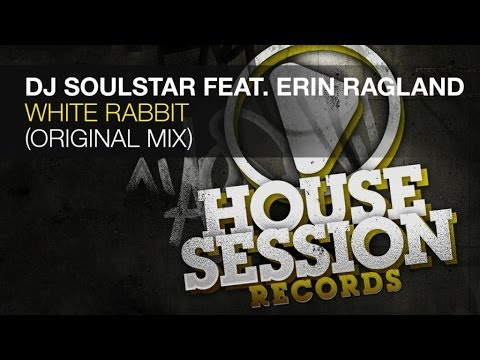 DJ Soulstar feat. Erin Ragland - White Rabbit (Original Mix)