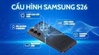 Chi tiết cấu hình và hiệu năng đồ họa thực tế Galaxy S26