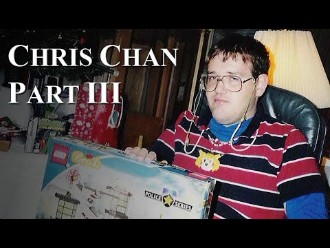 Chris Chan: A Comprehensive History - Part 3