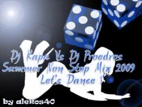 Dj Proedros Vs Dj Kapa - Summer Non Stop Mix 2009 (Remixes) [08 of 12 ] - NON STOP GREEK MUSIC