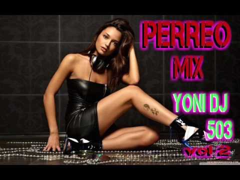 PERREO MIX Yoni DJ 503 EL SALVADOREÑO VOL 2