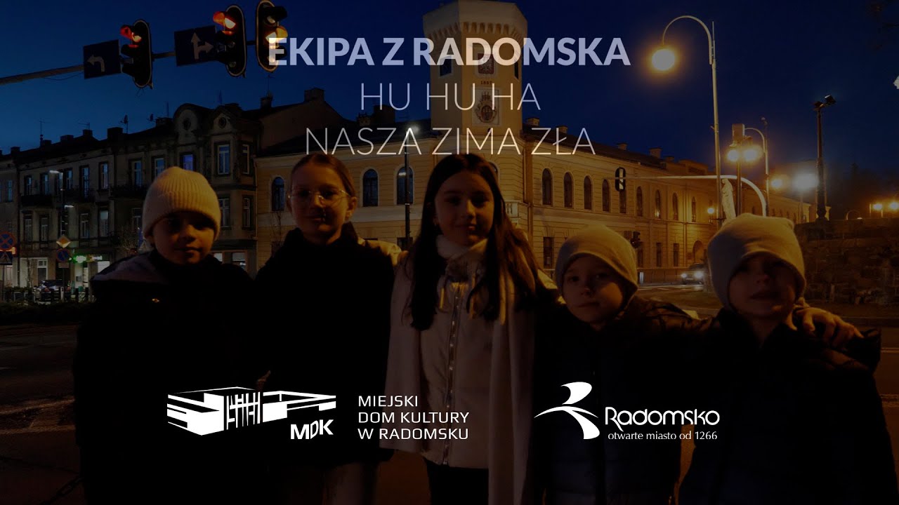 Ekipa z Radomska - Hu Hu Ha nasza zima zła