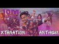 XtaNAtion ANTHEM Parties Special For 2020