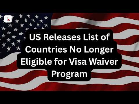 US Releases List of Countries No Longer Eligible for Visa ...