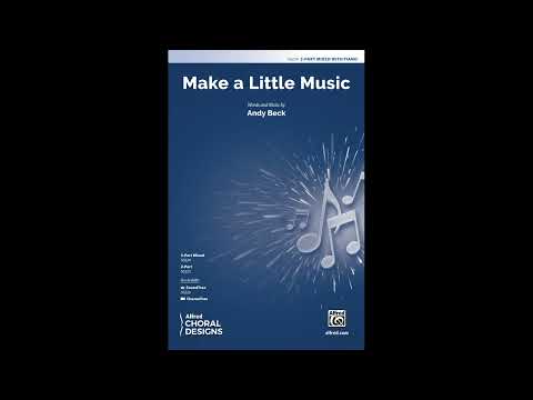 Make a Little Music (3-Part Mixed), by Andy Beck – Score & Sound