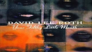 David Lee Roth - Your Filthy Little Mouth (1994) HQ